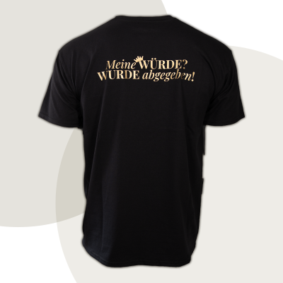 T-Shirt „Meine WÜRDE? WURDE abgegeben!“ - diskrete Version