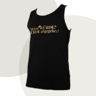 Muscle-Shirt „Meine WÜRDE? WURDE abgegeben!“ - diskrete Version