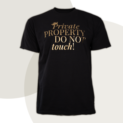 T-Shirt „Private PROPERTY DO NOT touch“ - diskrete Version