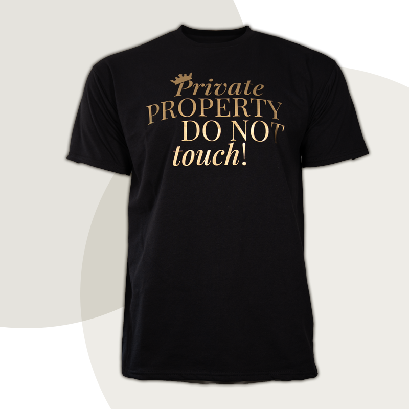 T-Shirt „Private PROPERTY DO NOT touch“ - diskrete Version