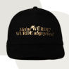 Cap „Meine WÜRDE? WURDE abgegeben!“ - Owned & Proud Version
