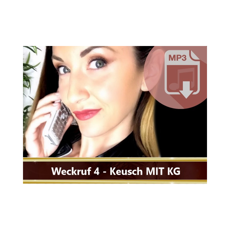 Dominanter Weckruf Nr. 4 – Keuschi mit KG